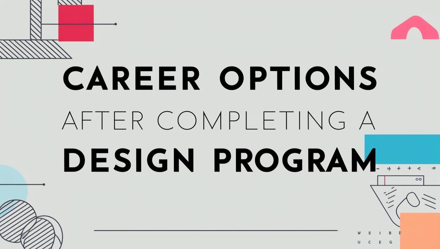 Career Options After Completing a 6-Month Design Program