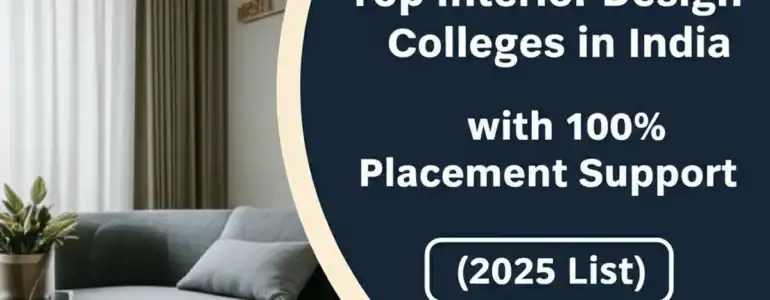 top-interior-design-colleges-in-india-with-100-placement-support-2025-list