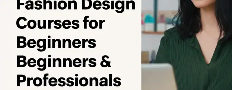 top-rated-online-fashion-design-courses-for-beginners-professionals-2025-update